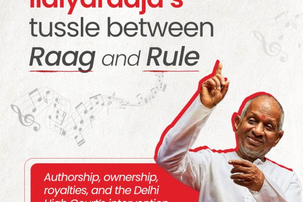 The Ilaiyaraaja Dispute: A Defining Moment for Music Rights in India